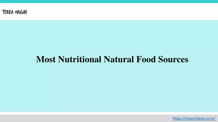 most nutritional natural food sources