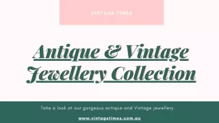Antique & Vintage Jewellery Collection - VINTAGE TIMES