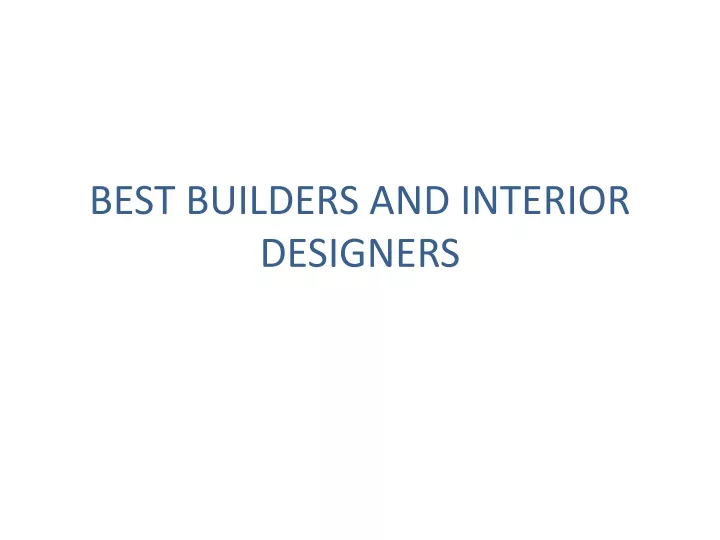 best builders and interior designers