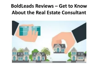 BoldLeads Reviews – Get to Know About the Real Estate Consultant