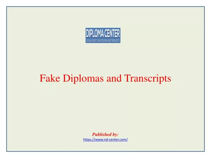 fake diplomas and transcripts published by https www nd center com