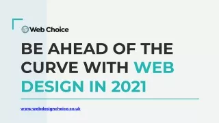 Be Ahead of The Curve With Web Design in 2021
