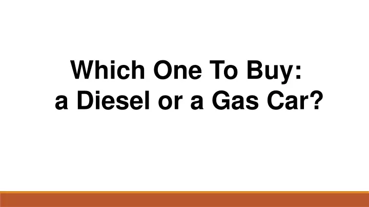which one to buy a diesel or a gas car