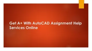 Get A  With AutoCAD Assignment Help Services Online