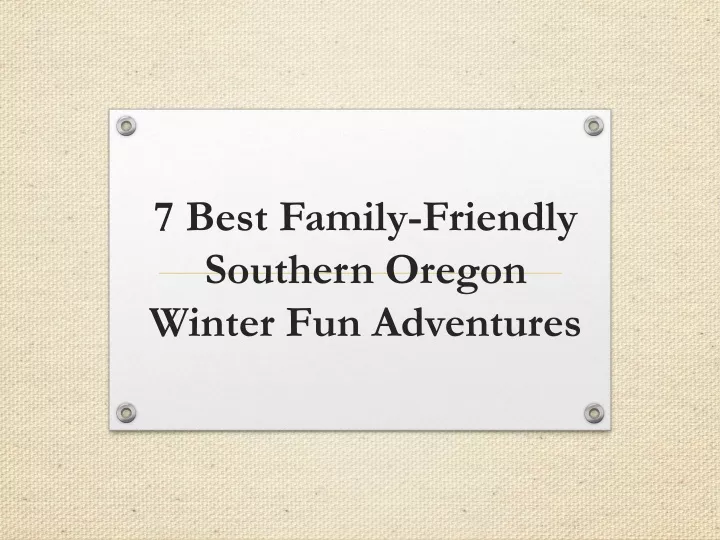 7 best family friendly southern oregon winter fun adventures