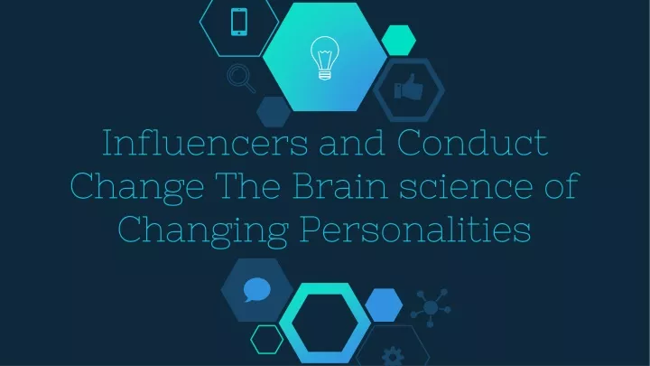 influencers and conduct change the brain science
