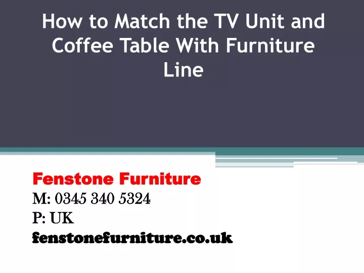 how to match the tv unit and coffee table with furniture line