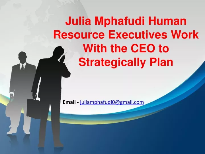 julia mphafudi human resource executives work with the ceo to strategically plan