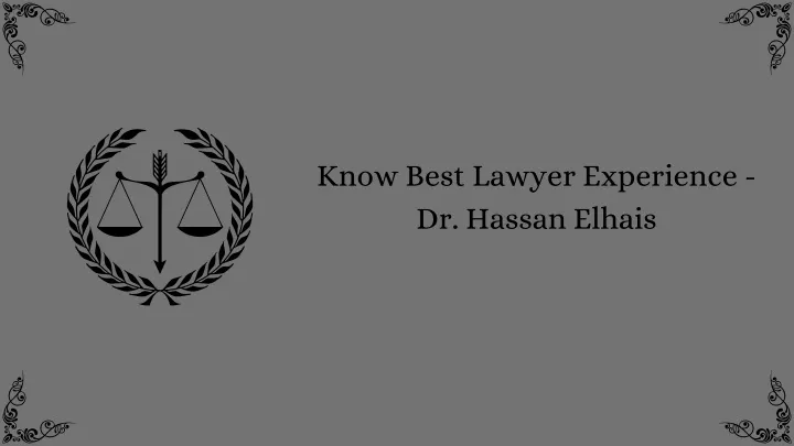 know best lawyer experience dr hassan elhais