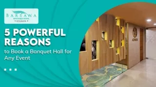 5 Powerful Reasons to Book a Banquet Hall for Any Event