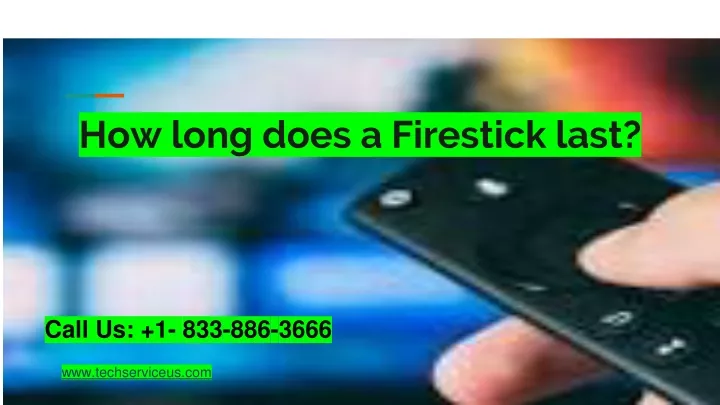 how long does a firestick last