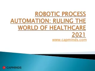 robotic process automation ruling the world of healthcare 2021