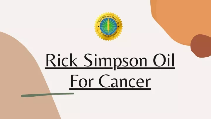 rick simpson oil for cancer