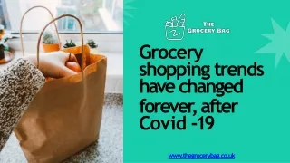 The Grocery Bag | Grocery shopping trends have changed forever, after Covid -19