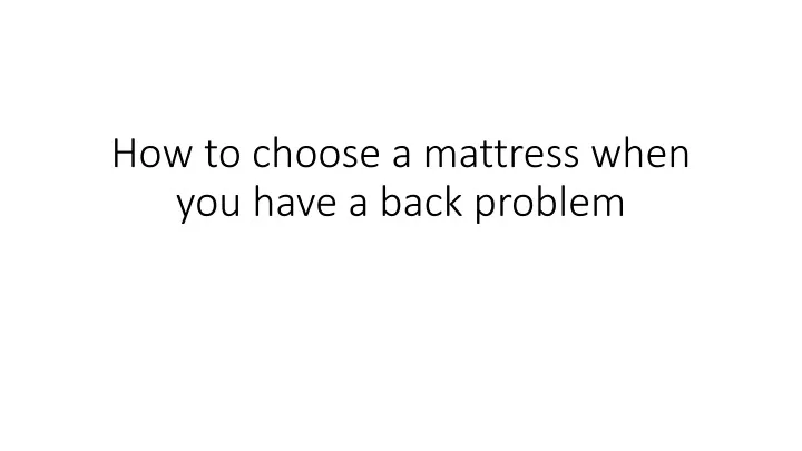 how to choose a mattress when you have a back