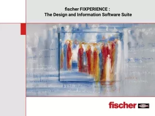 fischer FIXPERIENCE:  The design and information software suite
