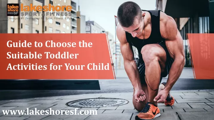 guide to choose the suitable toddler activities