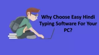 Why Choose Easy Hindi Typing Software For Your PC?