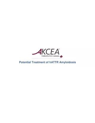 Potential Treatment of hATTR Amyloidosis - Akcea Canada