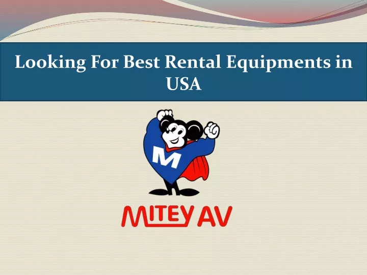 looking for best rental equipments in usa