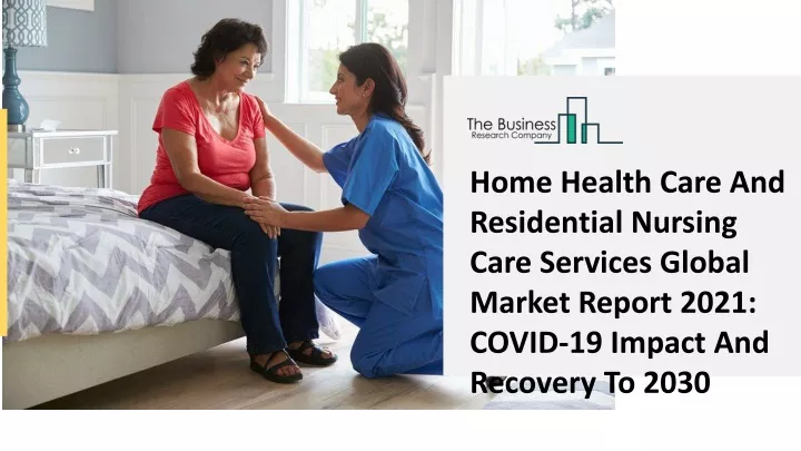 home health care and residential nursing care