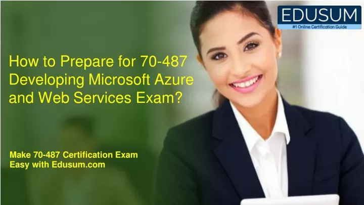 how to prepare for 70 487 developing microsoft