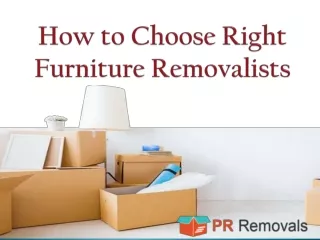 how to choose right furniture removalists