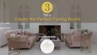 3 Tips to Create the Perfect Family Room