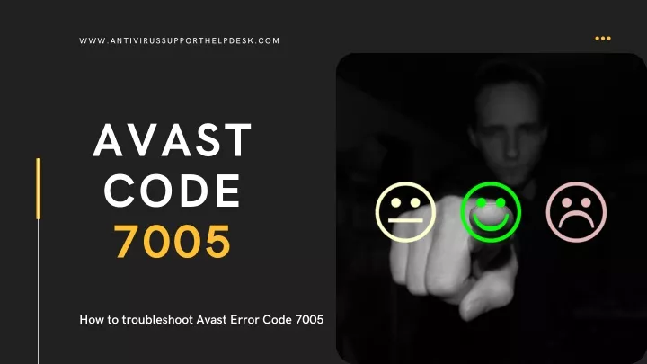 ppt-how-to-troubleshoot-avast-error-code-7005-powerpoint-presentation