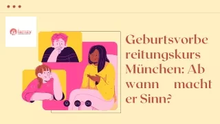 Geburtsvorbereitungskurs München: Ab wann macht er Sinn?