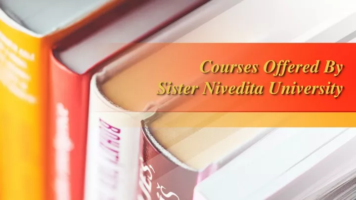 courses offered by sister nivedita university
