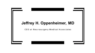 Jeffrey H. Oppenheimer, MD - A Highly Organized Professional