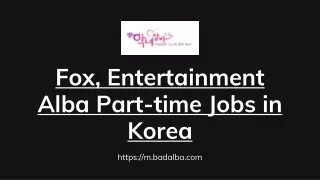 fox entertainment alba part time jobs in korea
