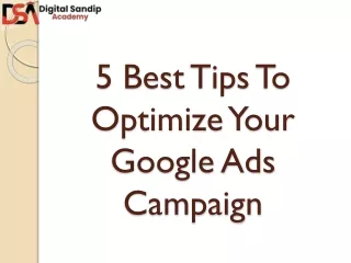 Tips To Optimize Your Google Ads Campaign