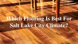 Which Flooring Is Best For Salt Lake City Climate