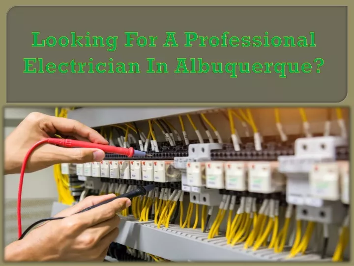 looking for a professional electrician in albuquerque