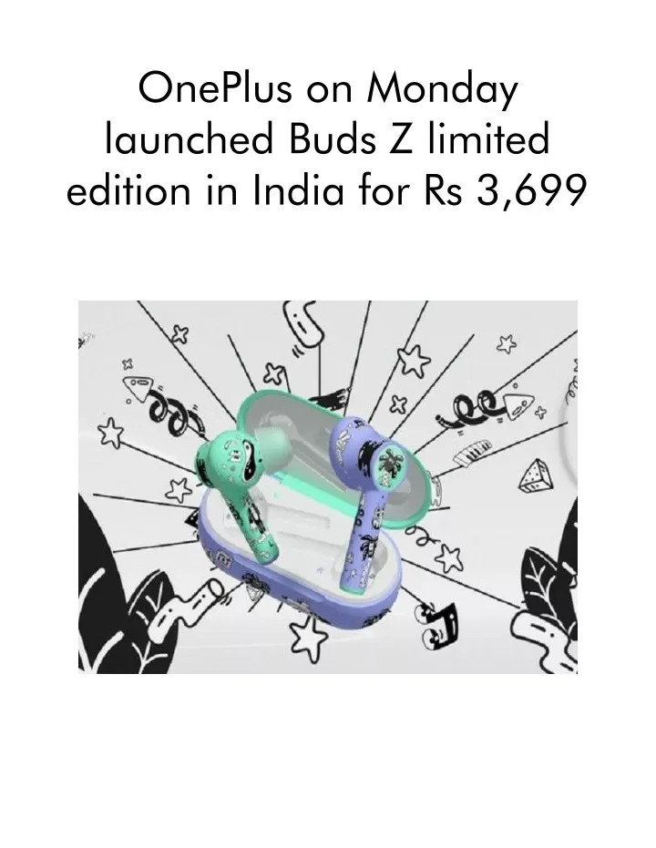 oneplus on monday launched buds z limited edition