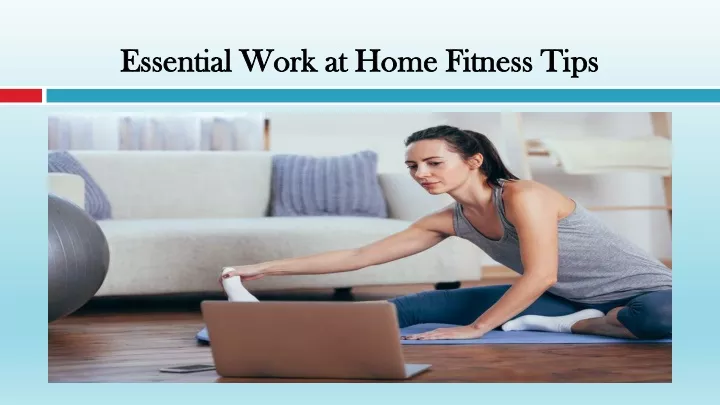 essential work at home fitness tips