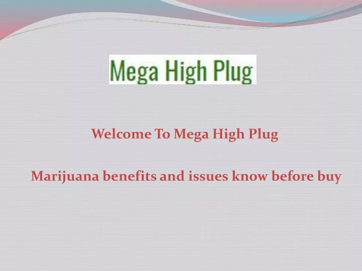 welcome to mega high plug