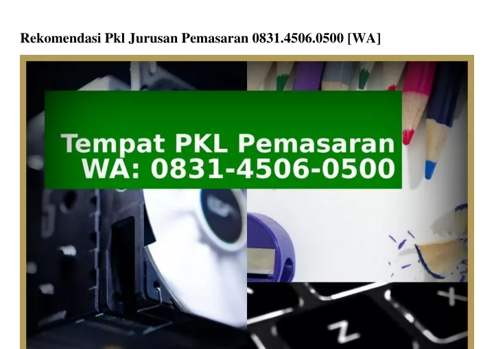 rekomendasi pkl jurusan pemasaran 0831 4506 0500