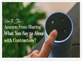 Hoe voorkom je dat Amazon met aannemers deelt wat je tegen Alexa zegt?