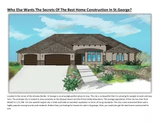 Who Else Wants The Secrets Of The Best Home Construction In St.George?