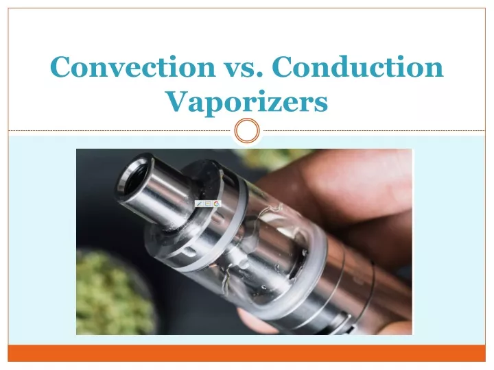 convection vs conduction vaporizers