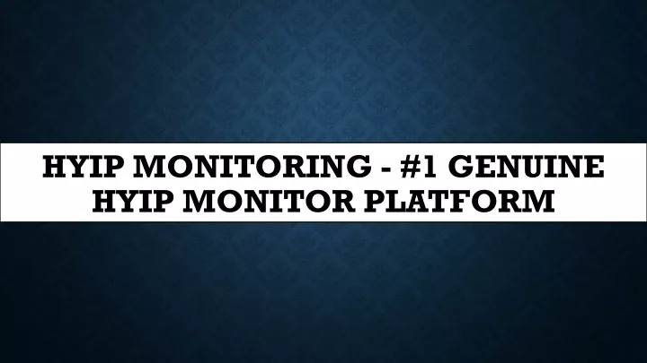 hyip monitoring 1 genuine hyip monitor platform