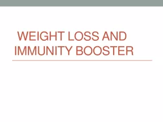 weight loss and immunity booster