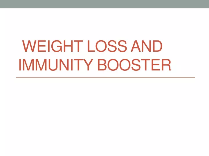 weight loss and immunity booster