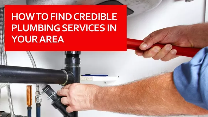 how to find credible plumbing services in your