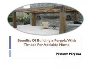 Benefits Of Building a Pergola With Timber For Adelaide Home