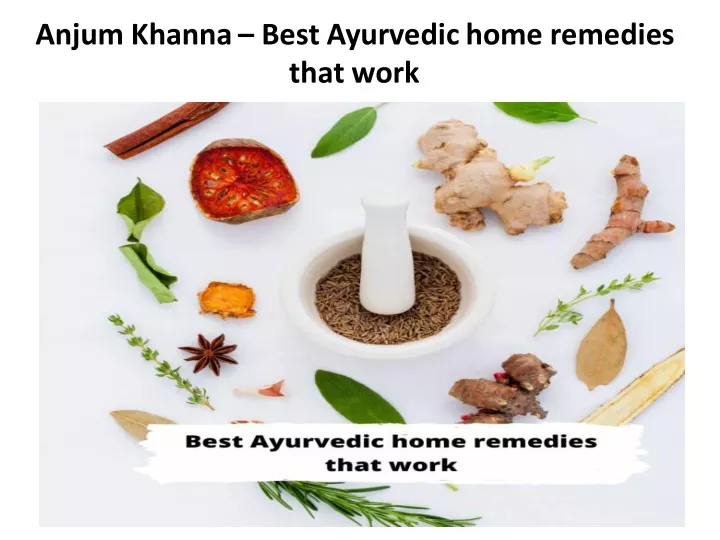 anjum khanna best ayurvedic home remedies that