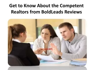 Get to Know About the Competent Realtors from BoldLeads Reviews